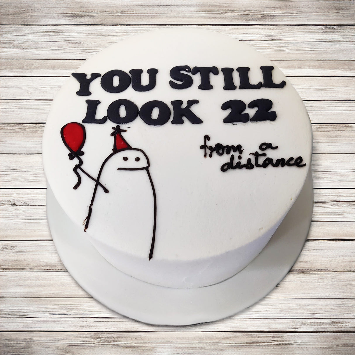 You Still Look 22 cake - Crave by Leena